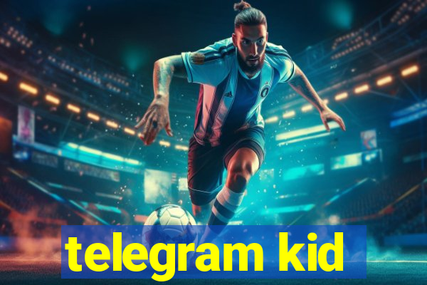 telegram kid